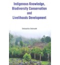 Indigenous Knowledage, Biodiversity Conservation and Livelihoods Developments